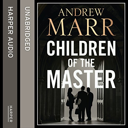 Children of the Master Audiolibro Por Andrew Marr arte de portada