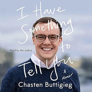 I Have Something to Tell You Audiobook By Chasten Buttigieg cover art