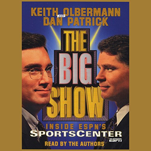 The Big Show Audiolibro Por Keith Olbermann, Dan Patrick arte de portada