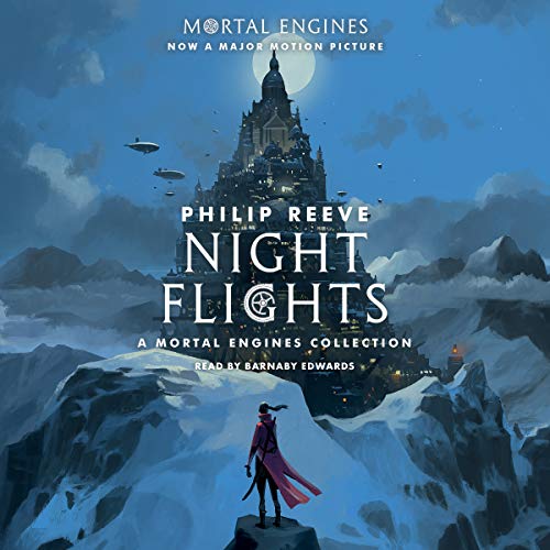 Night Flights: A Mortal Engines Collection Audiolibro Por Philip Reeve, Ian McQue arte de portada