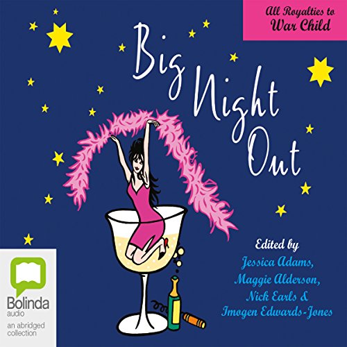 Big Night Out Audiobook By Nick Earls, Tracey Cox, Richard Stubbs, Tara Moss, Maggie Alderson, Nick Hornby, Marian Keyes cove