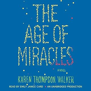 The Age of Miracles Audiolibro Por Karen Walker arte de portada