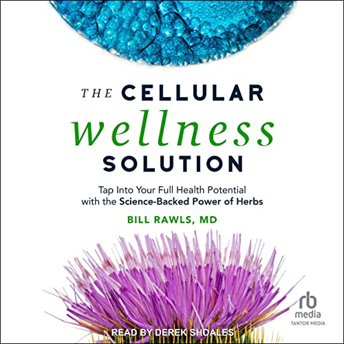 The Cellular Wellness Solution Audiolibro Por Bill Rawls MD arte de portada