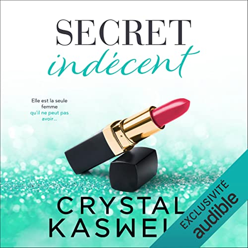 Secret indécent Audiolivro Por Crystal Kaswell capa