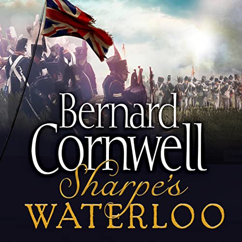 Page de couverture de Sharpe's Waterloo: The Waterloo Campaign, 15 - 18 June, 1815