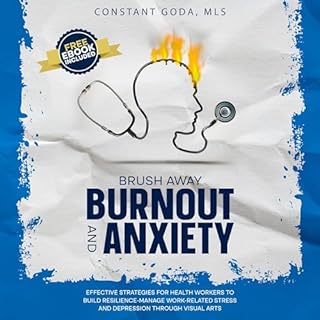 Brush Away Burnout and Anxiety Audiobook By Constant Goda cover art