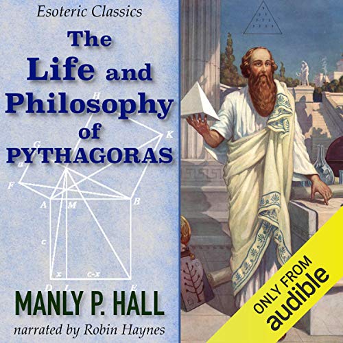 The Life and Philosophy of Pythagoras: Esoteric Classics cover art