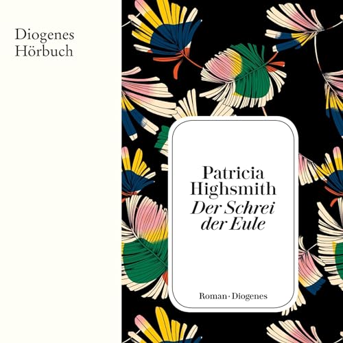 Der Schrei der Eule Audiolivro Por Patricia Highsmith capa