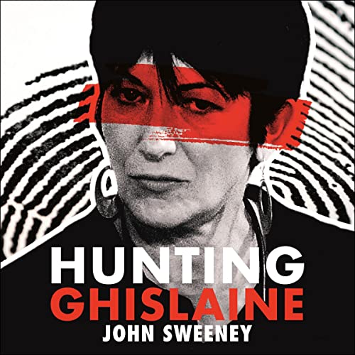 Hunting Ghislaine Audiobook By John Sweeney cover art