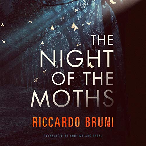 The Night of the Moths Audiolivro Por Riccardo Bruni, Anne Milano Appel - translator capa