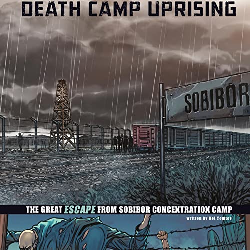 Death Camp Uprising Audiolivro Por Nel Yomtov, Wilson Tortosa, Michael Bartolo capa