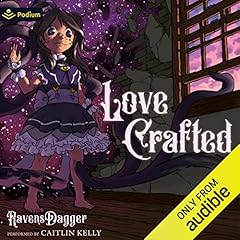 Love Crafted Audiobook By Ravens Dagger cover art