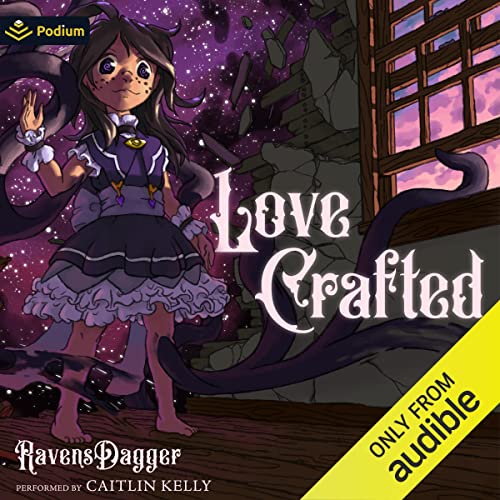 Love Crafted Audiobook By Ravens Dagger cover art