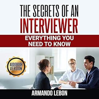 The Secrets of an Interviewer Audiobook By Armando Lebon cover art