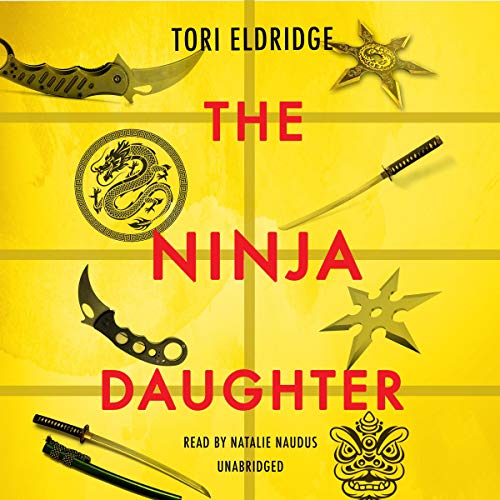 The Ninja Daughter Audiolibro Por Tori Eldridge arte de portada