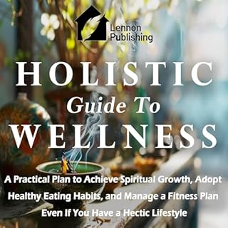 Holistic Guide to Wellness Audiobook By Lennon Publishing cover art