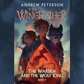 The Warden and the Wolf King Audiobook By Andrew Peterson cover art