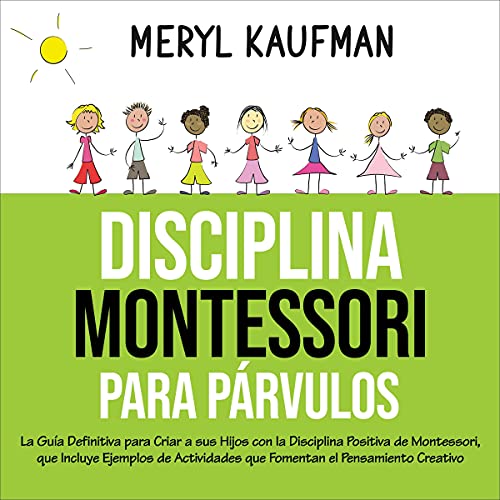 Disciplina Montessori para párvulos [Montessori Discipline for Toddlers] Audiobook By Meryl Kaufman cover art