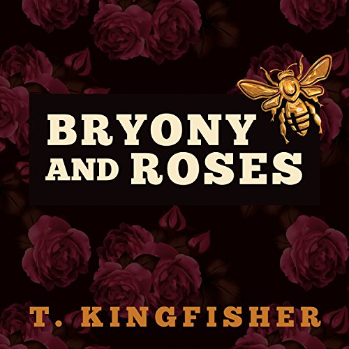 Bryony and Roses Audiolibro Por T. Kingfisher arte de portada