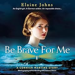 Be Brave for Me Audiobook By Elaine Johns cover art