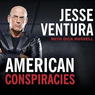 American Conspiracies Audiobook By Jesse Ventura, Dick Russell cover art