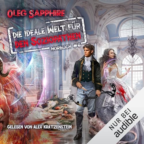 Die ideale Welt für den Soziopathen - Buch 6 Audiolibro Por Oleg Sapphire arte de portada