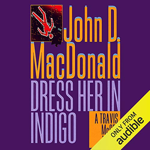 Dress Her in Indigo Audiobook By John D. MacDonald cover art