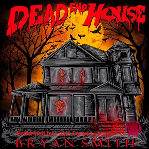 Dead End House Audiolivro Por Bryan Smith capa