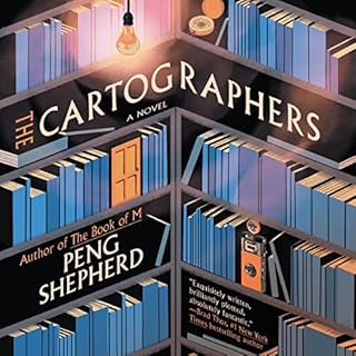 The Cartographers Audiobook By Peng Shepherd cover art