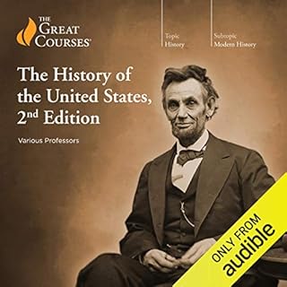 The History of the United States, 2nd Edition Audiolibro Por The Great Courses, Allen C. Guelzo, Gary W. Gallagher, Patrick N