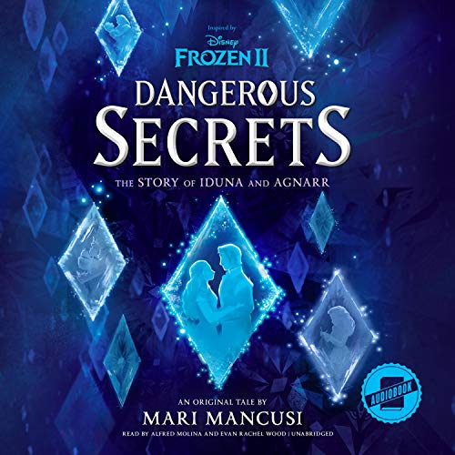 Frozen 2: Dangerous Secrets: The Story of Iduna and Agnarr cover art