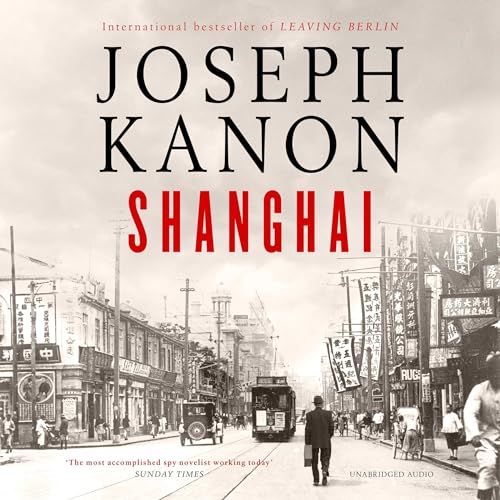 Shanghai Audiobook By Joseph Kanon cover art