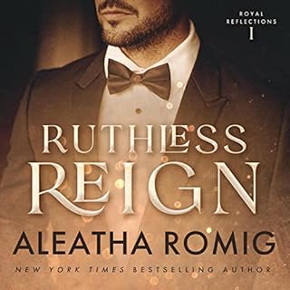 Ruthless Reign Audiobook By Aleatha Romig cover art