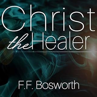 Christ the Healer Audiobook By F.F. Bosworth cover art