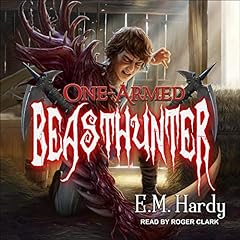 One-Armed Beasthunter Audiolibro Por E.M. Hardy arte de portada