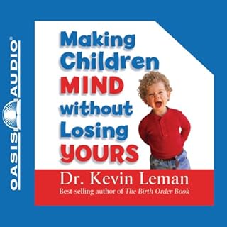 Making Children Mind Without Losing Yours Audiolibro Por Kevin Leman arte de portada