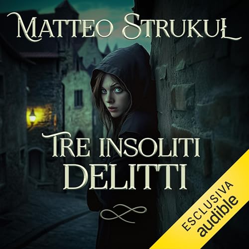 Tre insoliti delitti Audiolivro Por Matteo Strukul capa