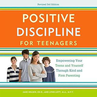 Positive Discipline for Teenagers, Revised 3rd Edition Audiobook By Jane Nelsen, Lynn Lott cover art