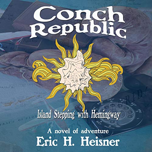 Conch Republic, Island Stepping with Hemingway cover art