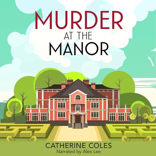 Murder at the Manor: A 1920s Cozy Mystery Audiobook By Catherine Coles cover art