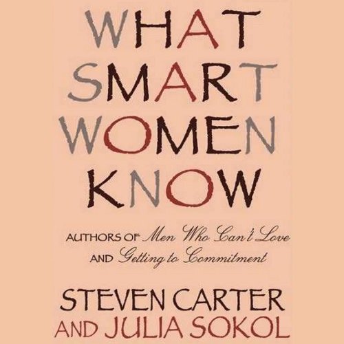 What Smart Women Know Audiolibro Por Julia Sokol, Steven Carter arte de portada