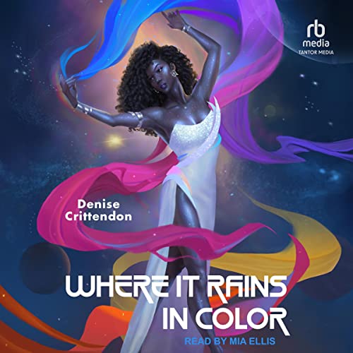 Where It Rains in Color Audiobook By Denise Crittendon cover art