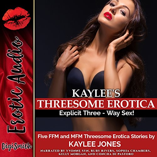 Kaylee's Threesome Erotica: Explicit Three - Way Sex! cover art