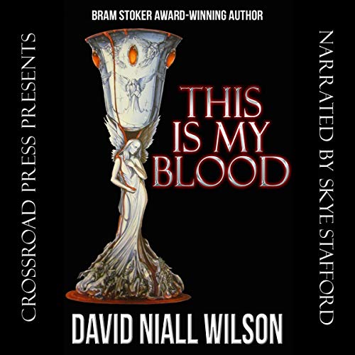 This Is My Blood Audiobook By David Niall Wilson cover art