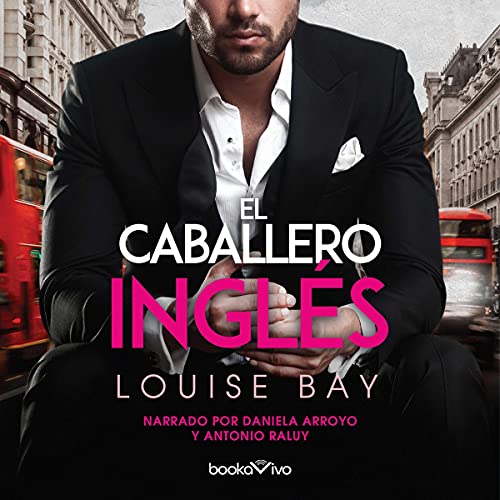 El caballero Inglés Audiobook By Louise Bay cover art