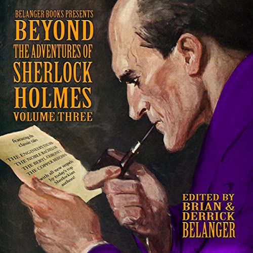 Beyond the Adventures of Sherlock Holmes, Volume Three Audiolibro Por Brian Belanger, Kieran Judge, Chris Chan, Deanna Baran,