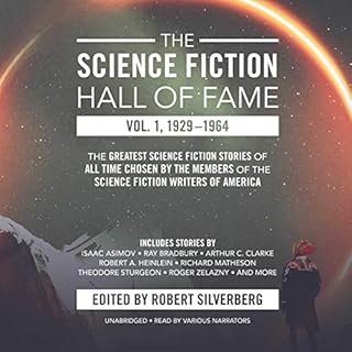 The Science Fiction Hall of Fame, Vol. 1, 1929-1964 Audiobook By Robert A. Heinlein, Arthur C. Clarke, Isaac Asimov, Robert S