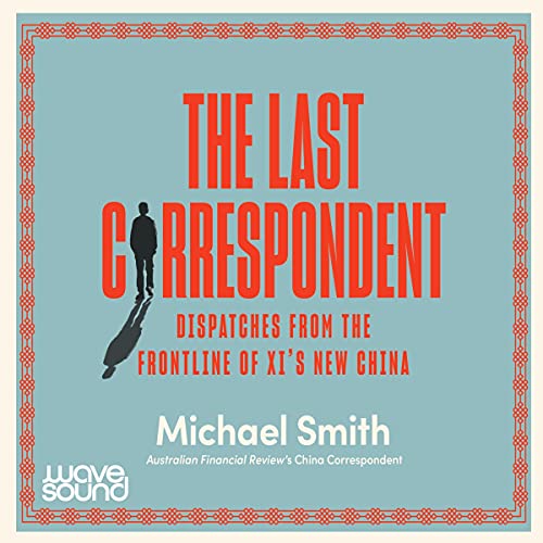 The Last Correspondent Audiobook By Michael Smith cover art