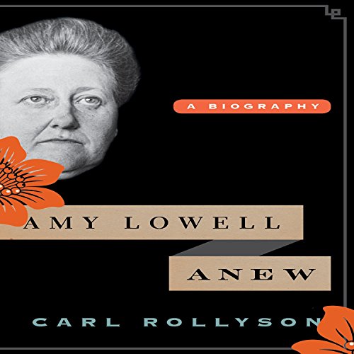 Amy Lowell Anew Audiolivro Por Carl Rollyson capa