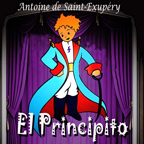 El Principito [The Little Prince] Audiolibro Por Antoine de Saint-Exupéry arte de portada